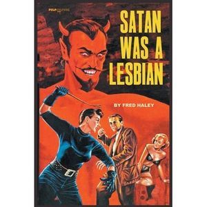 Satan was a Lesbian -- Fred Haley